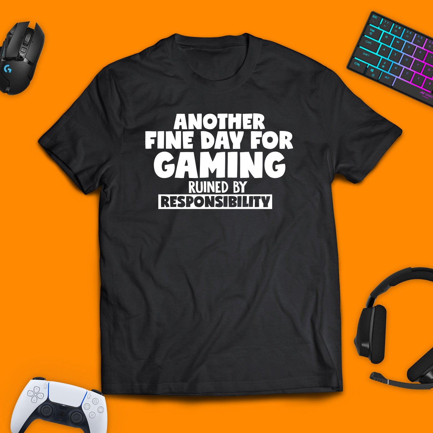 Another Fine Day for Gaming for Gaming T - Shirt - chaosandthunder