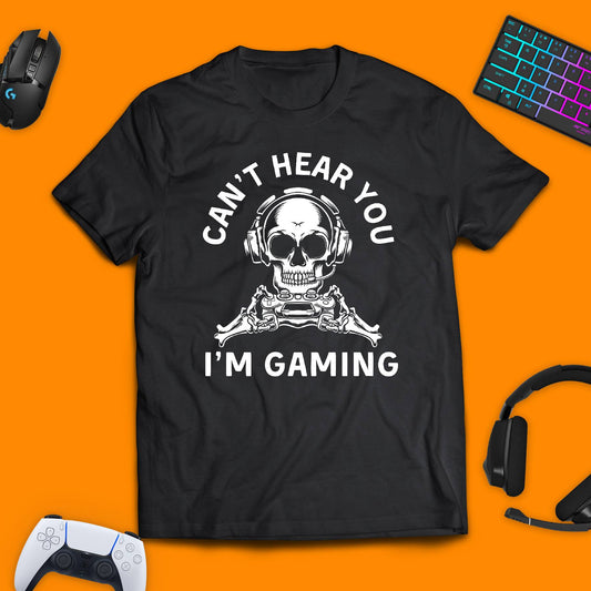 Can't Hear You. I'm Gaming T - shirt - chaosandthunder