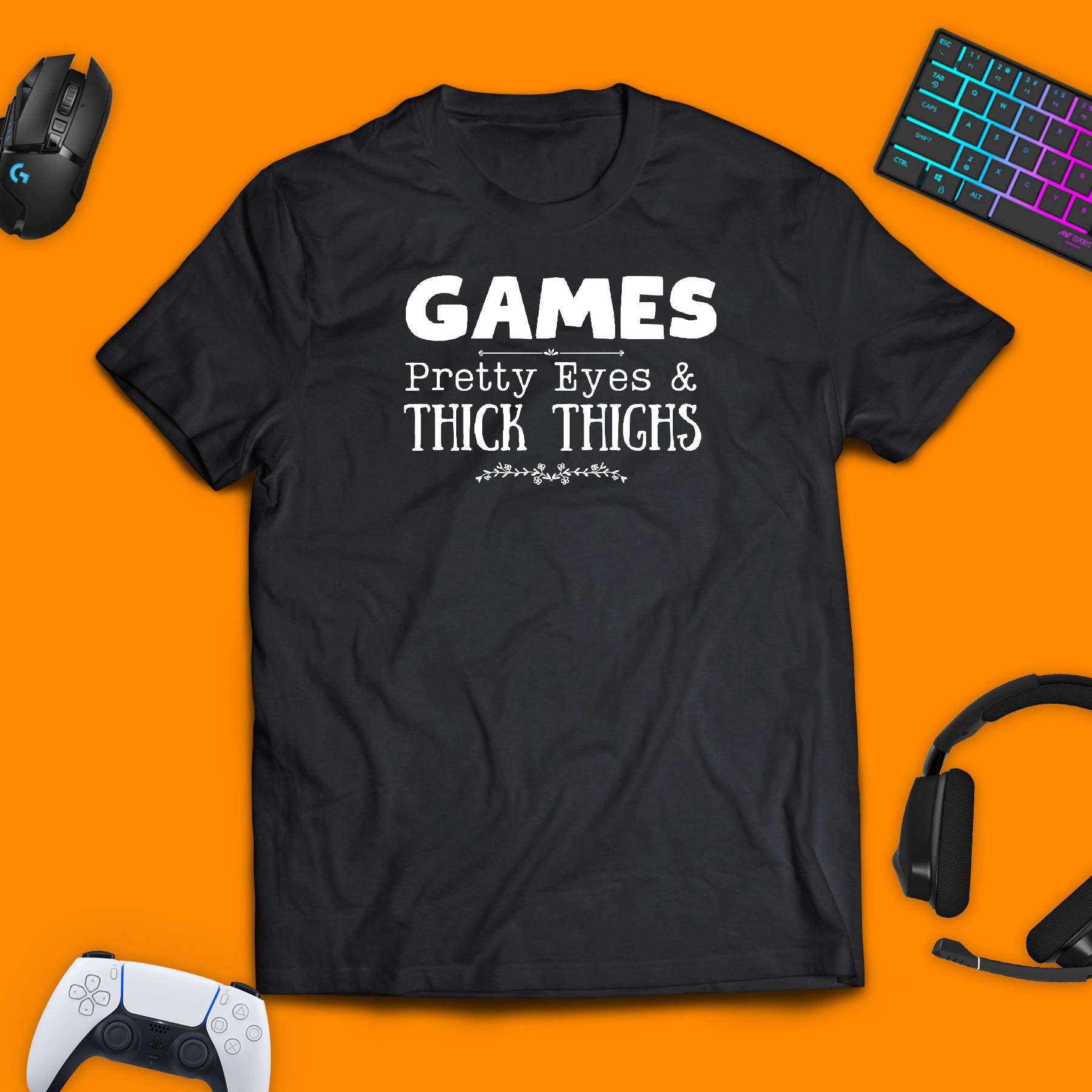 Games. Pretty Eyes & Thick Thighs T - shirt - chaosandthunder