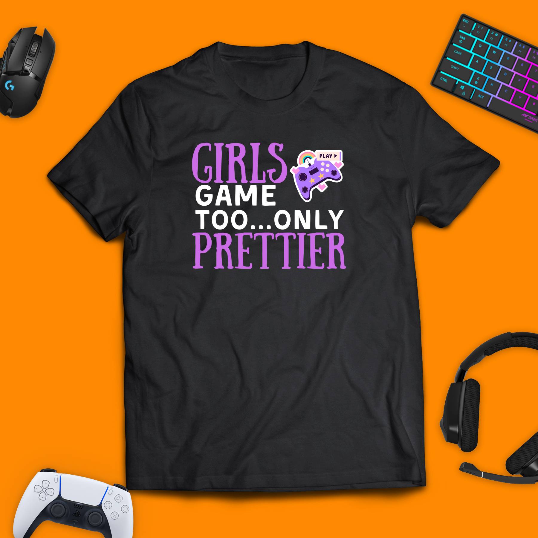 Girls Game Too...Only Prettier T - Shirt - chaosandthunder