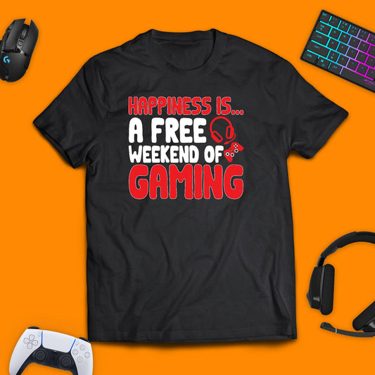 Happiness Is A Free Weekend Of Gaming T - Shirt - chaosandthunder