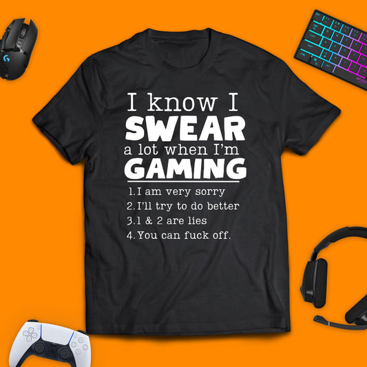 I Know I Swear a Lot When I'm Gaming T - shirt - chaosandthunder