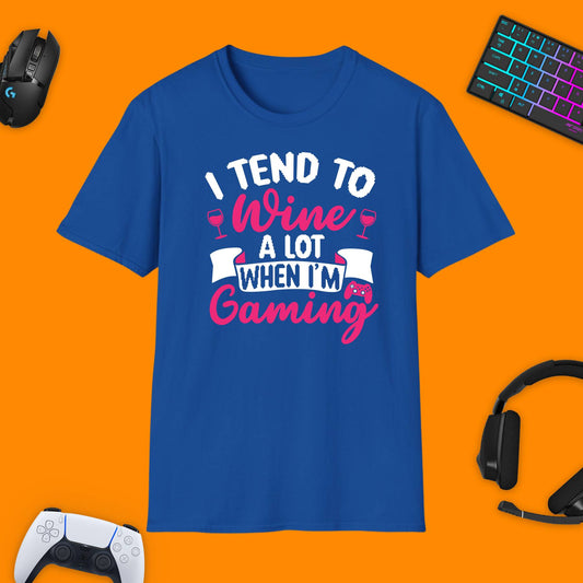 I Tend To Wine A Lot When I'm Gaming T - Shirt - chaosandthunder