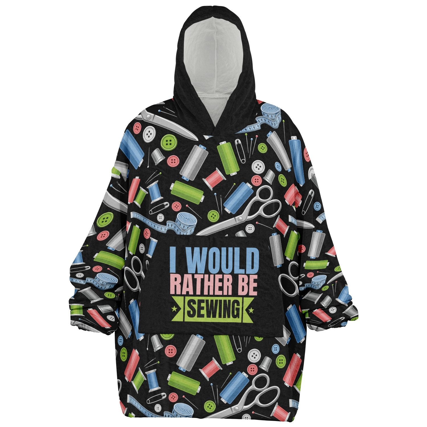 I'd Rather be Sewing Super Hoodie - Available for a Strictly Limited Time ⏰ - chaosandthunder