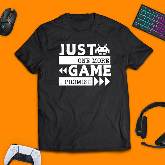 Just One More Game, I Promise T - shirt - chaosandthunder