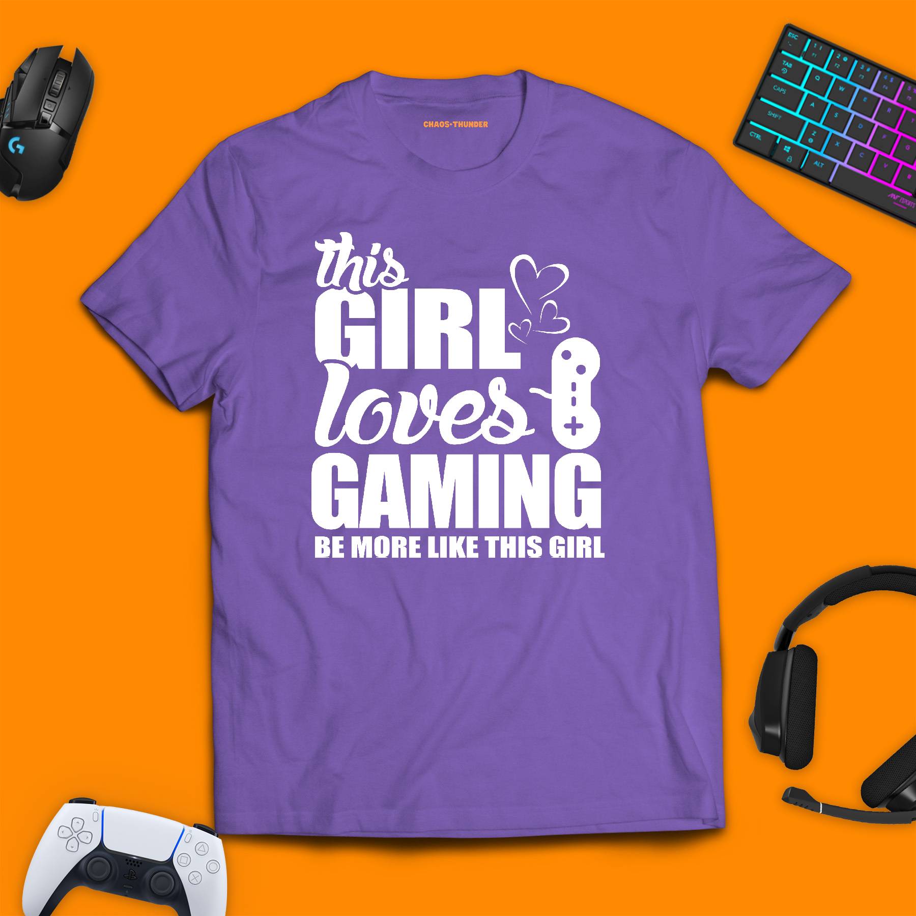 This Girl Loves Gaming, Be More Like This Girl T - shirt - chaosandthunder