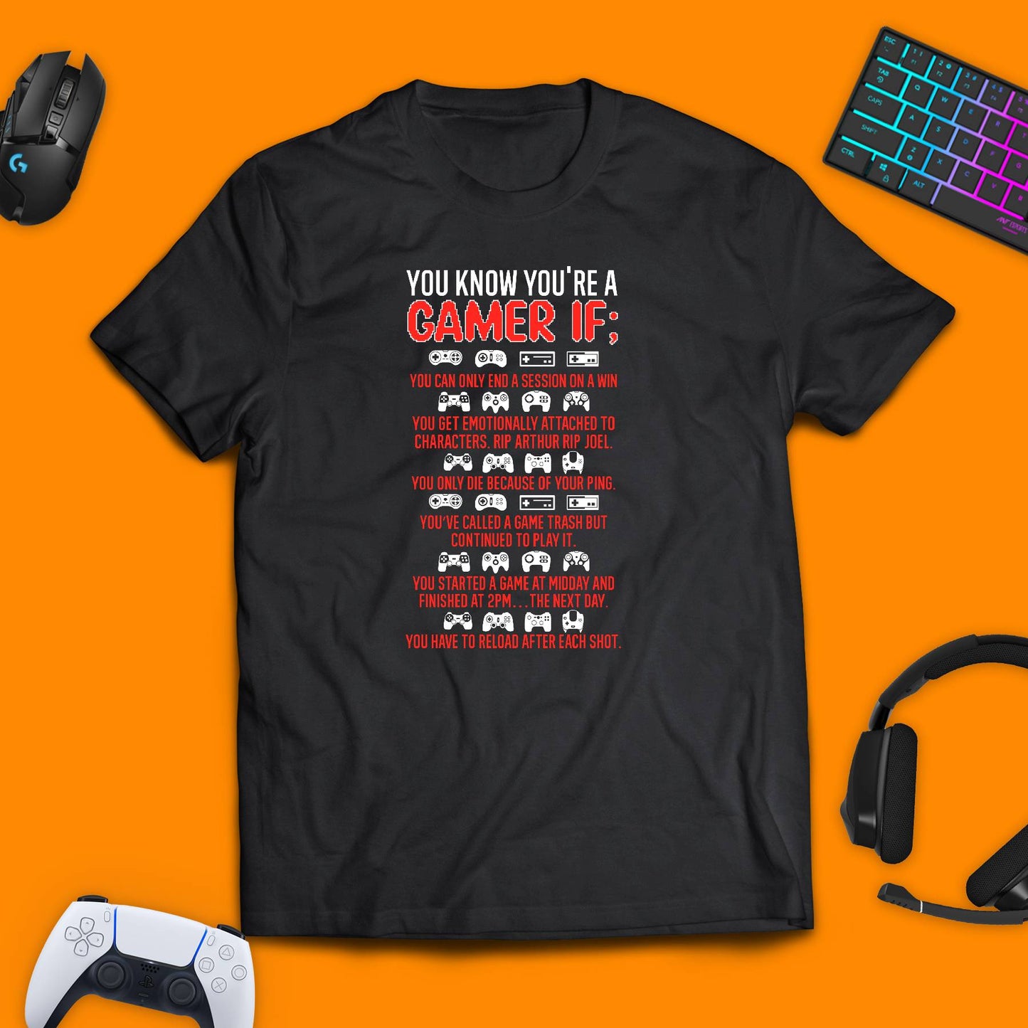 You Know You're A Gamer If... T - Shirt - chaosandthunder